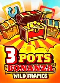 3 Pots Bonanza: Wild Frames